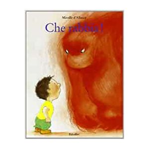 Che rabbia! Ediz. illustrata