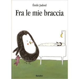 Fra le mie braccia. Ediz. illustrata