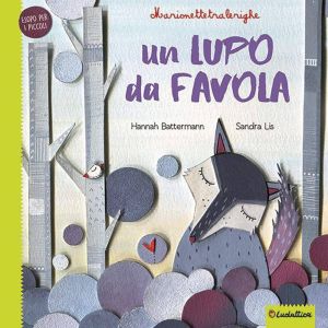 Un lupo da favola - Marionettetralerighe - Esopo per i piccoli con gadget